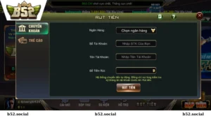 Rút tiền B52 Club về ngân hàng